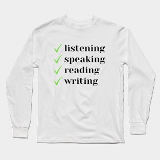 Four Language Skills Goal Long Sleeve T-Shirt